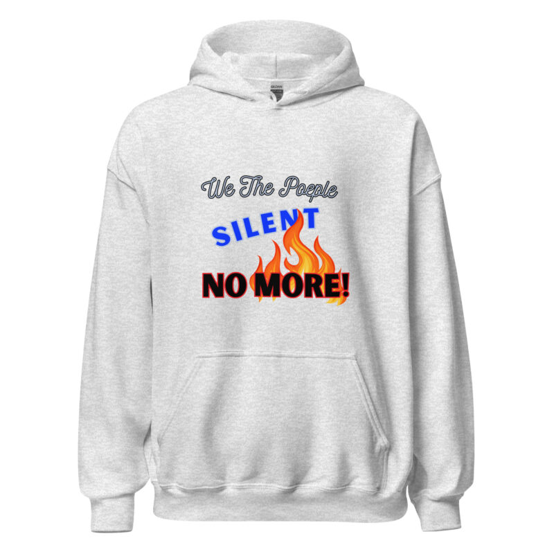 WE THE PEOPLE SILENT NO MORE Hoodie