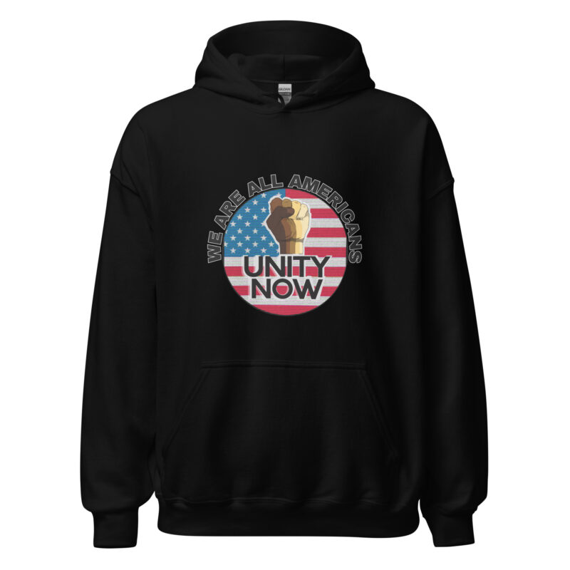 UNITY NOW, WE'RE ALL AMERICANS Hoodie