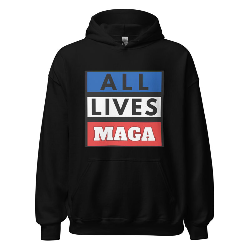 ALL LIVES MAGA Hoodie