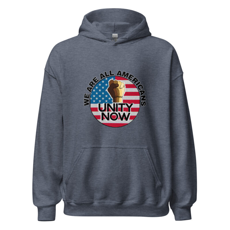 UNITY NOW, WE'RE ALL AMERICANS Hoodie