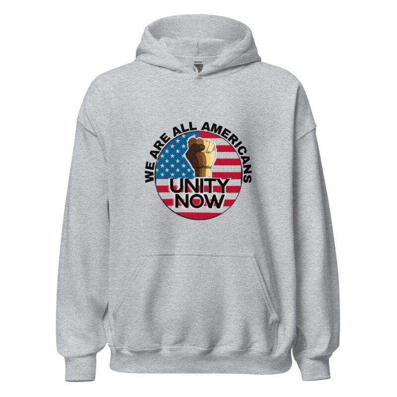 UNITY NOW, WE'RE ALL AMERICANS Hoodie