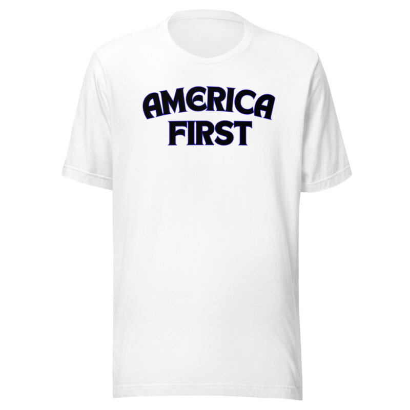 AMERICA FIRST T-Shirt