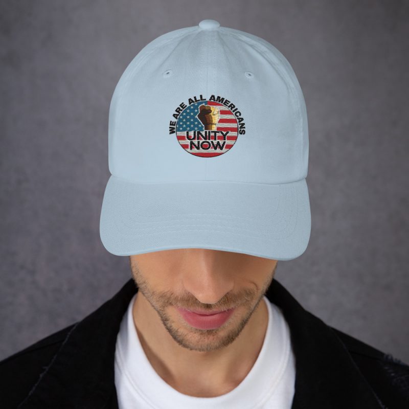 UNITY NOW WE ARE ALL AMERICANS Dad Hat