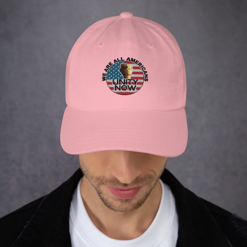 UNITY NOW WE ARE ALL AMERICANS Dad Hat