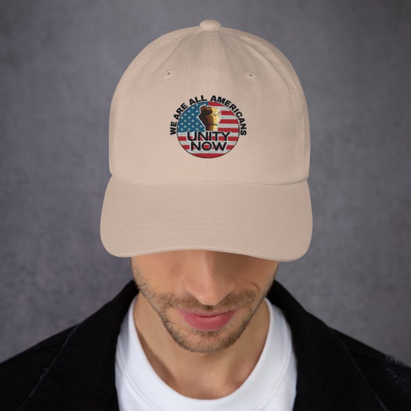 UNITY NOW WE ARE ALL AMERICANS Dad Hat