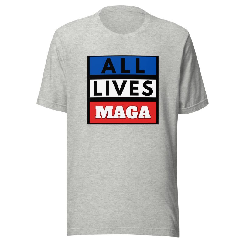 ALL LIVES MAGA T-Shirt