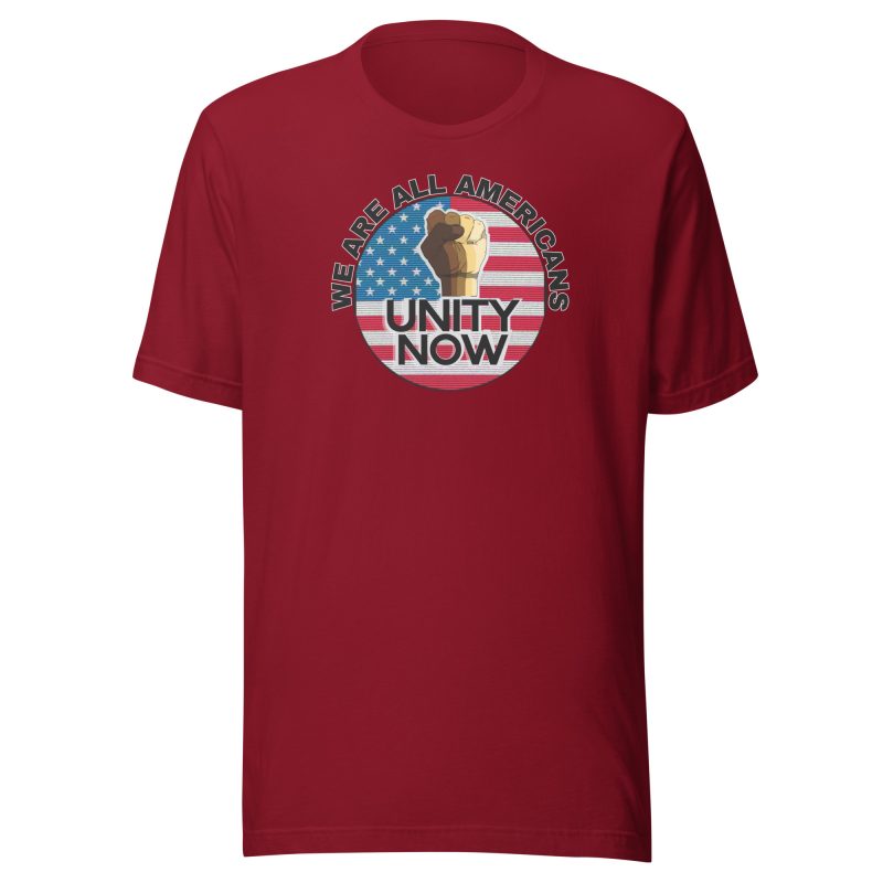 UNITY NOW WE ARE ALL AMERICANS T-Shirt