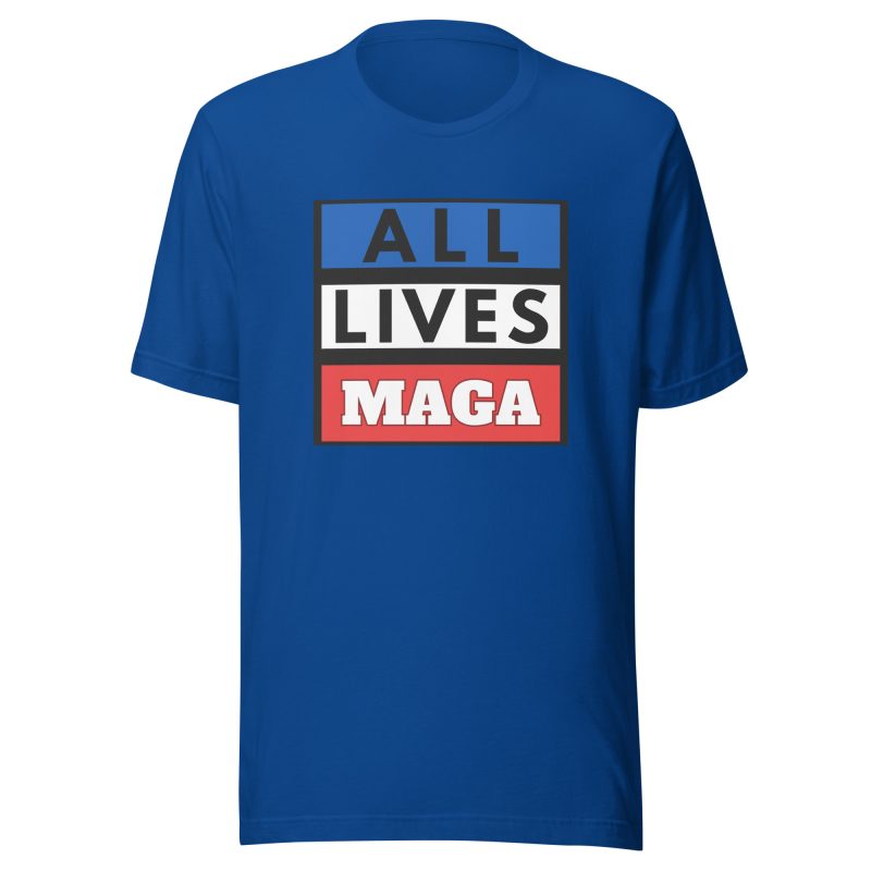 ALL LIVES MAGA T-Shirt
