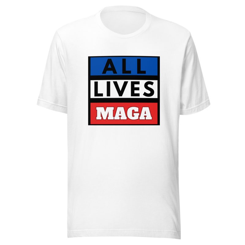 ALL LIVES MAGA T-Shirt