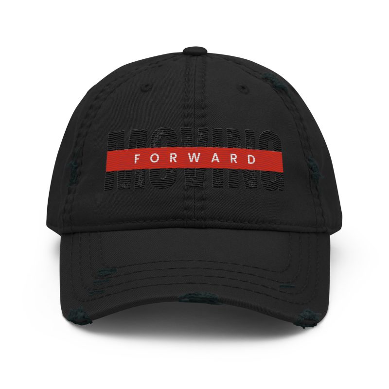 MOVING FORWARD Distressed Dad Hat