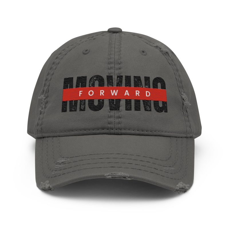 MOVING FORWARD Distressed Dad Hat
