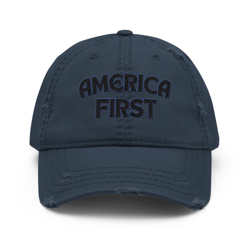 AMERICA FIRST Distressed Dad Hat