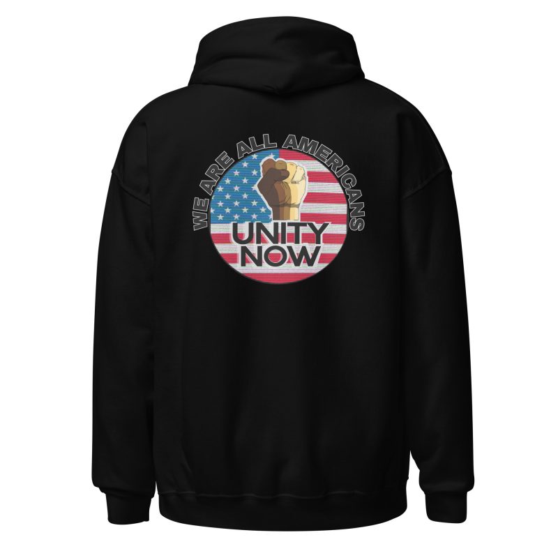 UNITY NOW WE'RE ALL AMERICANS Hoodie