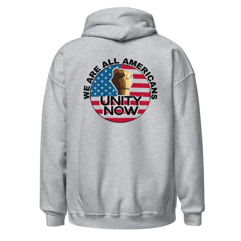 UNITY NOW WE'RE ALL AMERICANS Hoodie