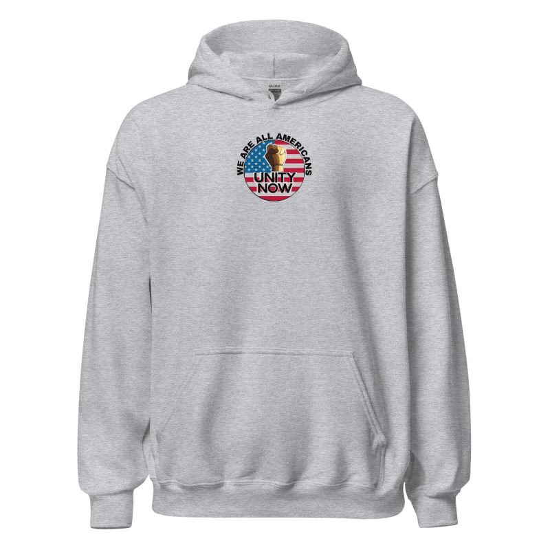 UNITY NOW WE'RE ALL AMERICANS Hoodie