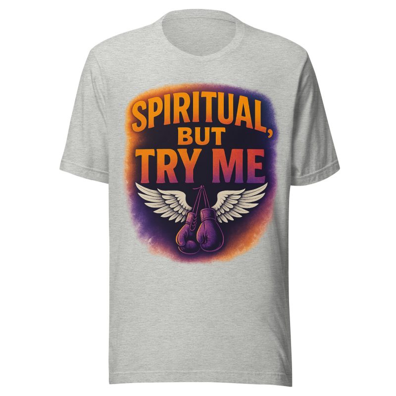 SPIRITUAL BUT TRY ME T-Shirt