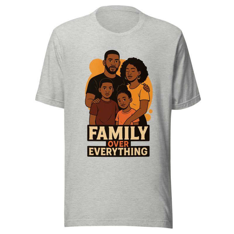 FAMILY OVER EVERYTHING T-shirt