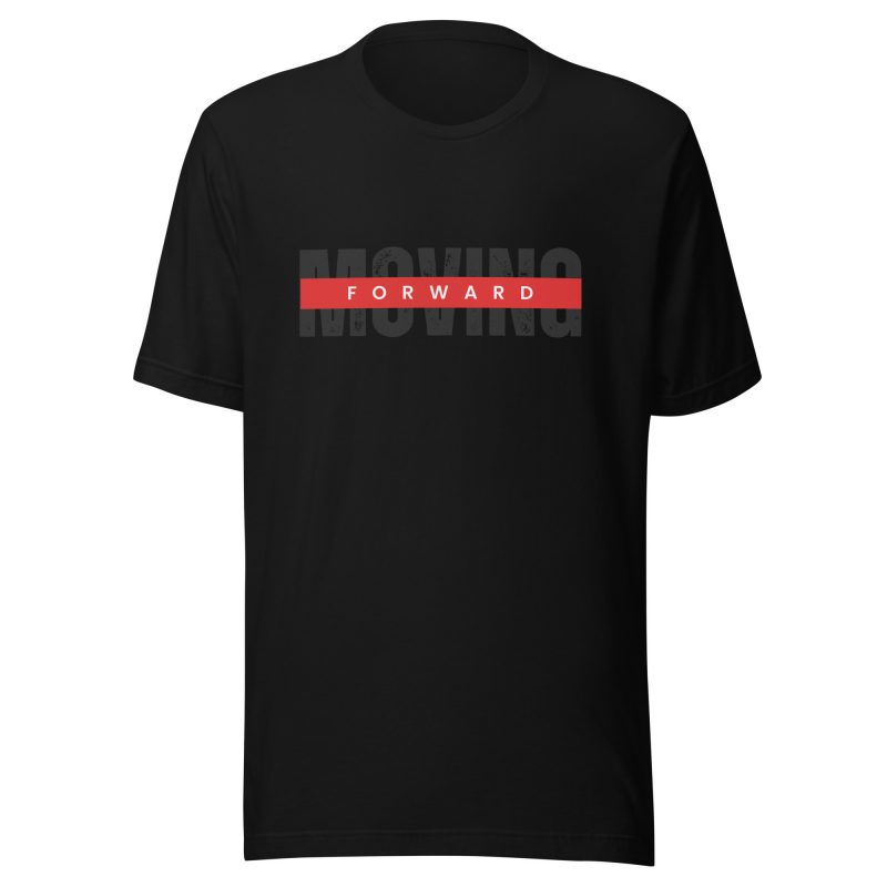 MOVING FORWARD Shirt T-shirt