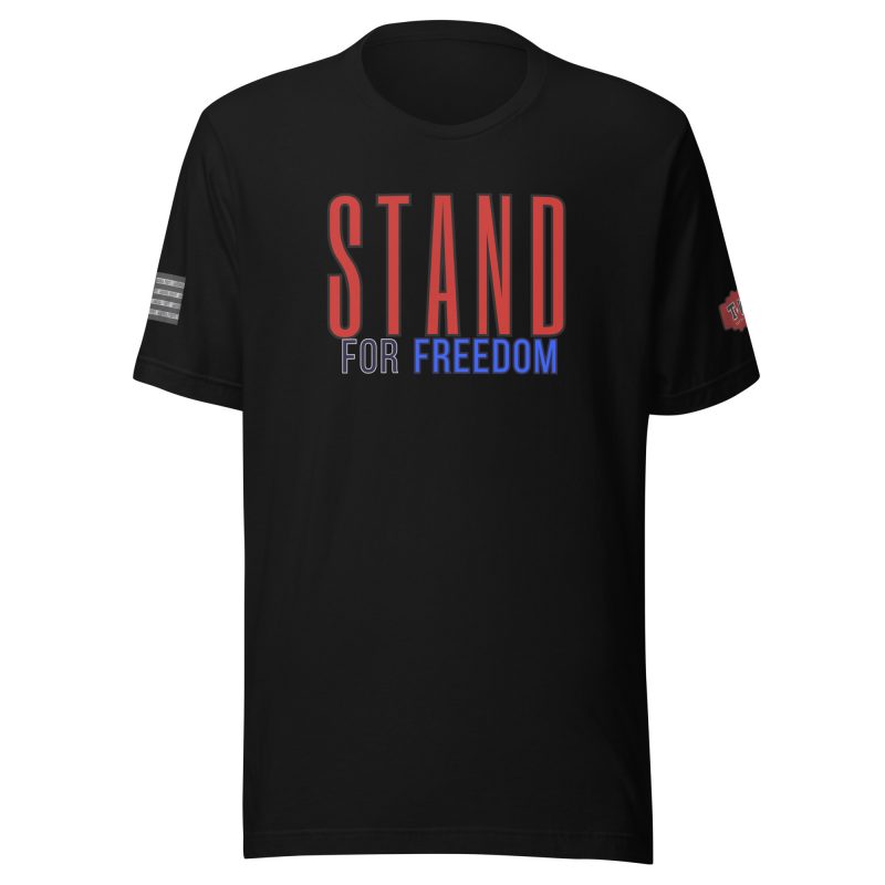 STAND FOR FREEDOM T-Shirt
