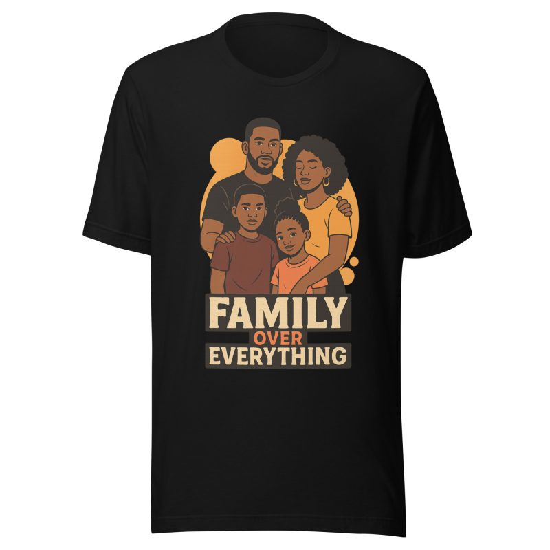 FAMILY OVER EVERYTHING T-shirt