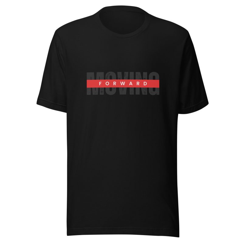 MOVING FORWARD Shirt T-Shirt