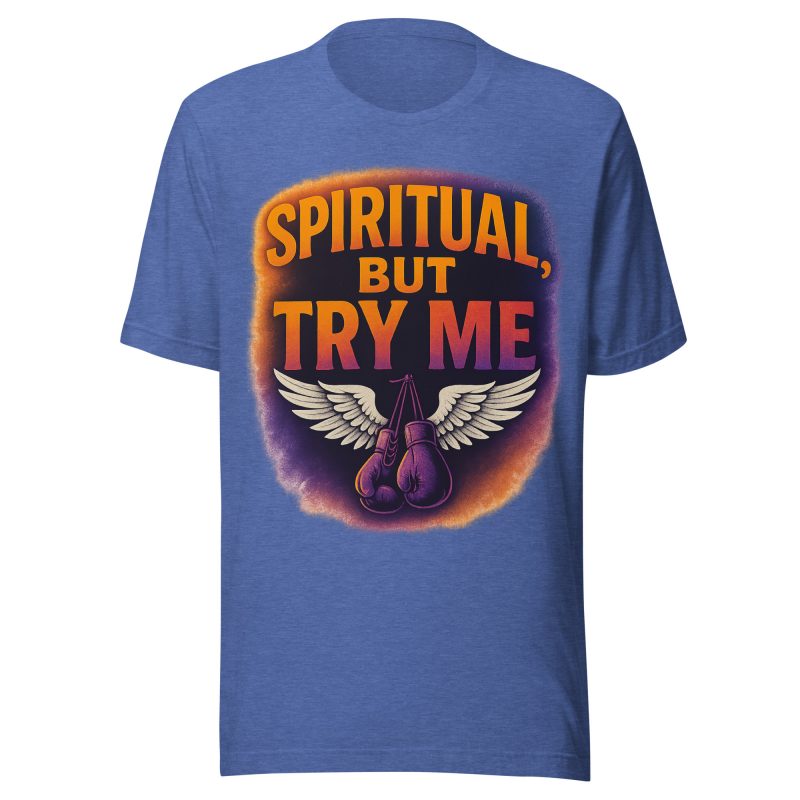 SPIRITUAL BUT TRY ME T-Shirt