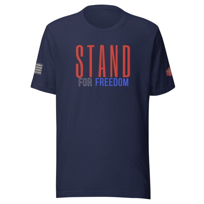 STAND FOR FREEDOM T-Shirt