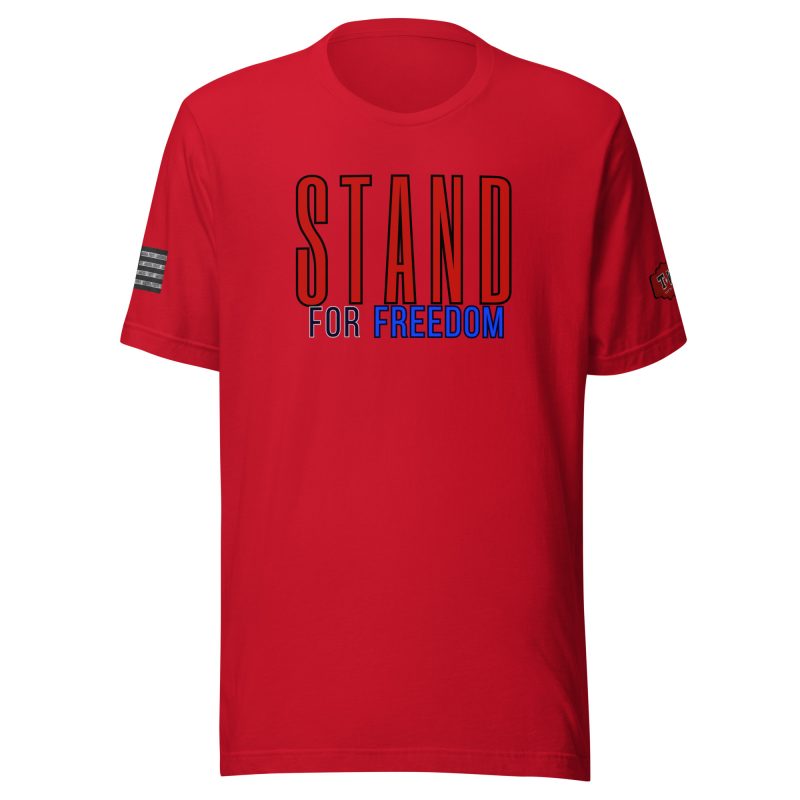 STAND FOR FREEDOM T-Shirt