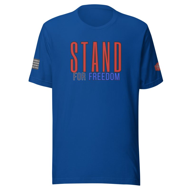STAND FOR FREEDOM T-Shirt